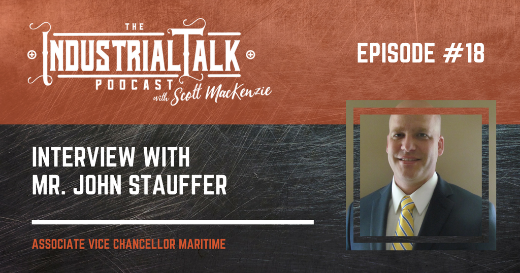 EP 018 Interview with Mr. John Stauffer Industrial Talk