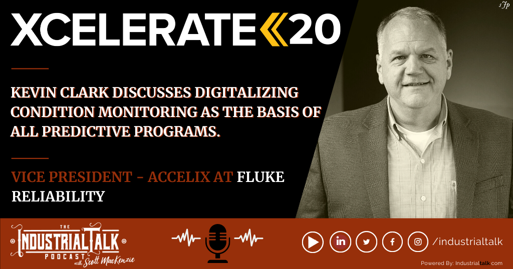 Xcelerate20 Features Kevin Clark with Fluke Reliability ...