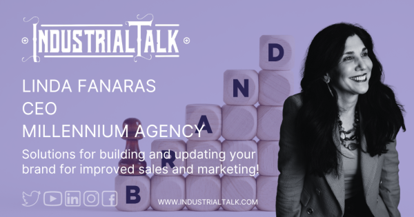 Linda Fanaras with Millennium Agency | Industrial Talk